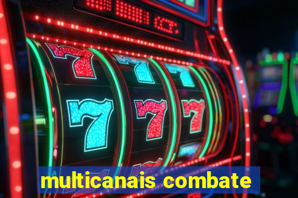 multicanais combate